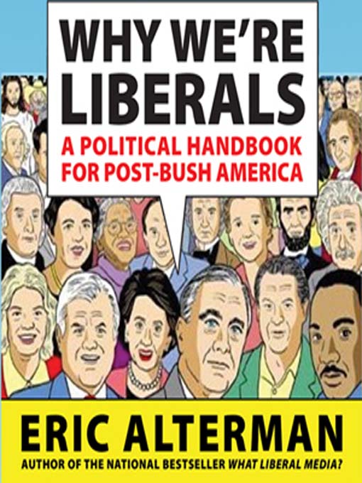 Title details for Why We're Liberals by Eric Alterman - Available